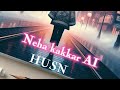 Husn cover by neha kakkar unplugged version  anuvjain