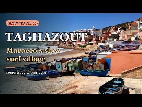 Video: Taghazout, Morocco: The Slow Surf Village Over 60 | Gentle Travel Guide