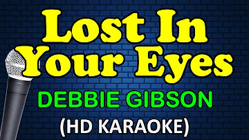 LOST IN YOUR EYES - Debbie Gibson (HD Karaoke)