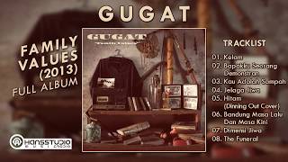 Gugat - Family Values (FULL ALBUM) By. HansStudioMusic [HSM]