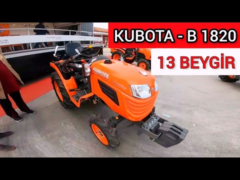 KUBOTA 'NIN EN KÜÇÜĞÜ - KUBOTA B 1820 MİNİ TRAKTÖR İNCELEME