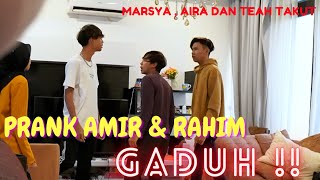 AMIR DENGAN RAHIM G4DUH !! - PRANK MARSYA , AIRA DAN TEAH TERKEJUT !!