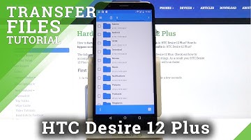 How to Transfer Files from HTC Desire 12 Plus – Import & Export Data