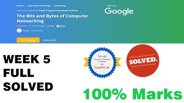 The Bits and Bytes Of Computer Networking - Week 5 Full Solved || Google IT Support || Coursera 2020