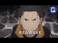 Re Zero Kara Hajimeru Isekai Seikatsu Season 3 Counter Attack Reweave AMV