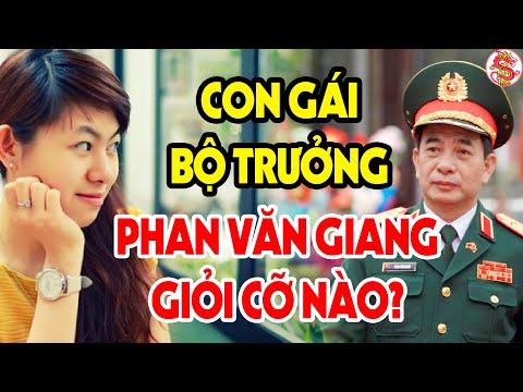 Cả Lịch Sử Việt Nam Ngỡ Ngàng Khi Không Ngờ Phan Văn Giang Lại Có Con Gái Giỏi Thế Này #vstt