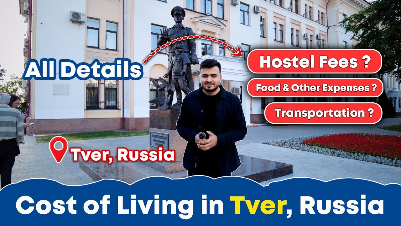 Cost of living in Tver city, Russia Travelling, food and all expenses