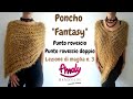 TUTORIAL Scuola di Maglia lezione 3   Poncho Fantasy Punto rovescio ai ferri