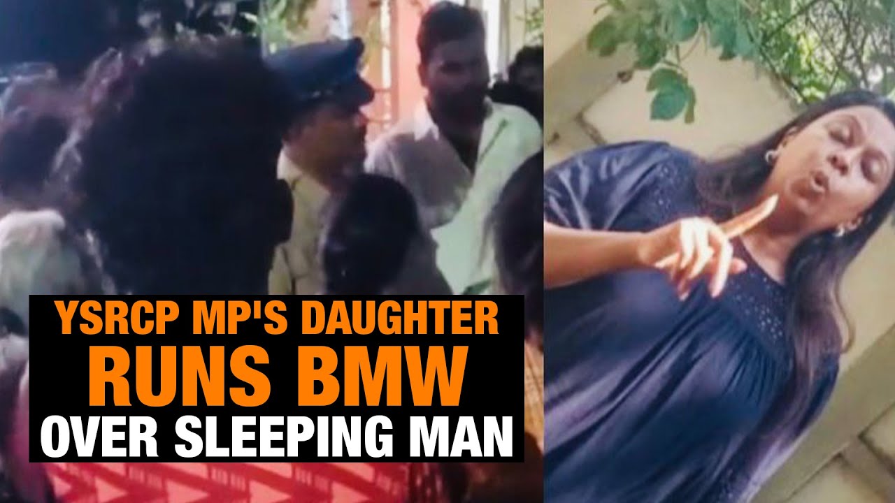 Chennai Hit & Run: YSRCP MP's Daughter Allegedly Runs BMW Over Sleeping ...
