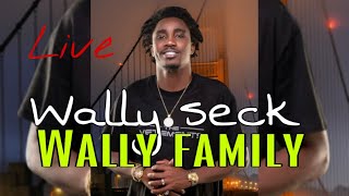 Wally seck (wally family) live