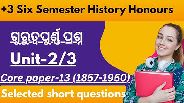 +3 six semester history honours core paper-13. selected short questions and answers.