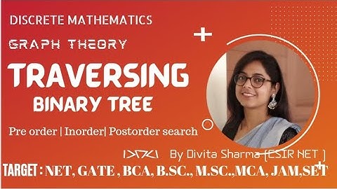TRAVERSING BINARY TREE|Theorem #graphtheory #discretemathematics #divita #engineeringmatematics #mca