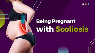 Being Pregnant With Scoliosis