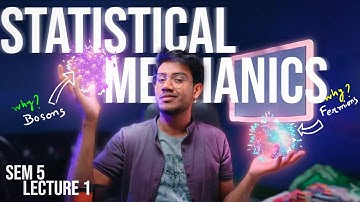 Statistical mechanics cu semester 5 lecture 1 | Identical particles | Fermions and Bosons