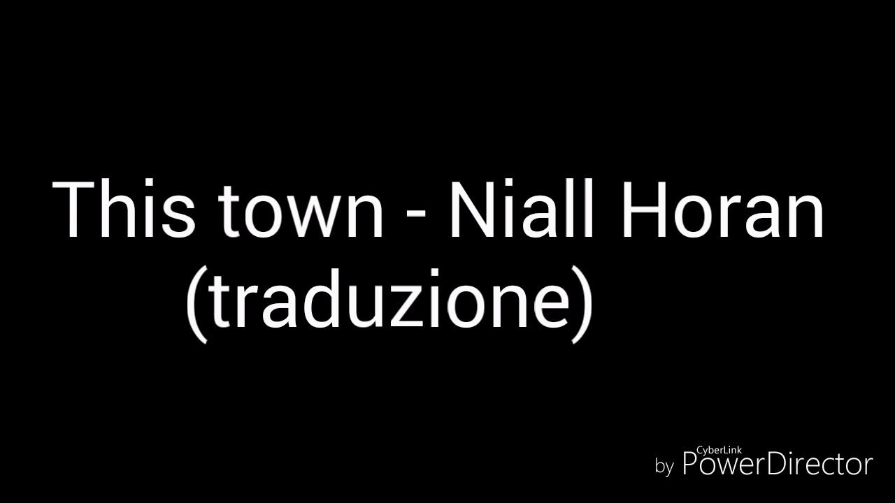 this-town-niall-horan-traduzione-youtube