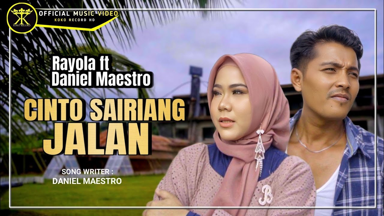 YouTubeでRayola FT Daniel Maestro - Cinto Sairiang Jalan (Official Music Video)を視聴