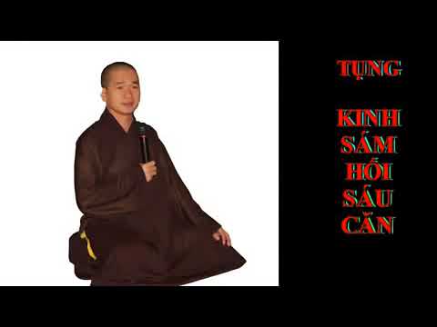 Video Tụng KINH SÁM HỐI 6 CĂN - Thầy Thích Thiện Xuân - youtube