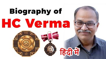 Biography of HC Verma, Indian experimental physicist & retired IIT Kanpur Professor #PadmaAwards2020