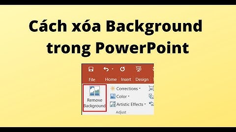 Cách xóa background trong PowerPoint