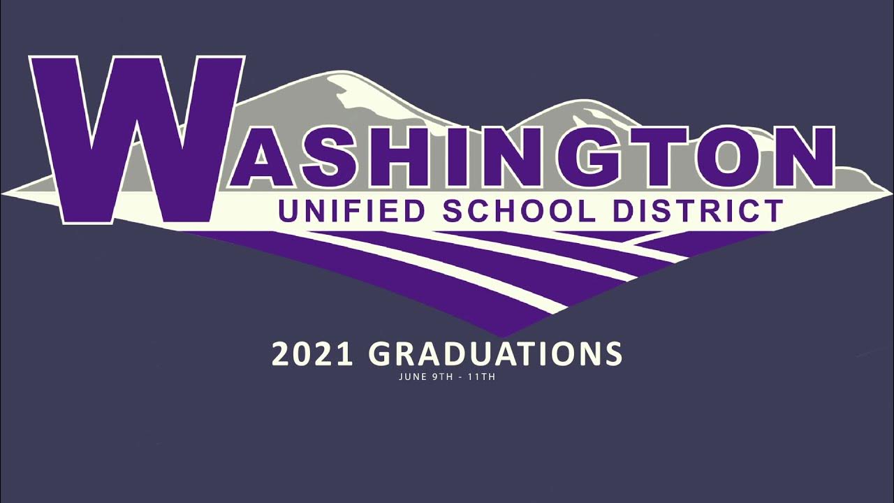 Washington Unified School District 2021 Graduations YouTube