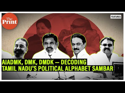AIADMK, DMK, DMDK — Decoding Tamil Nadu’s political alphabet sambar