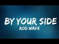 Rod Wave - By Your Side