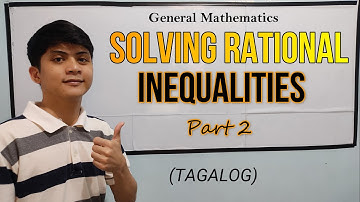 [Gen. Math] Solving Rational Inequalities Part 2 in TAGALOG