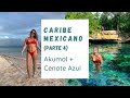 CARIBE MEXICANO (Parte 4): AKUMAL + CENOTE AZUL