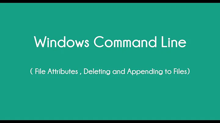 6 - Windows Command Line Tutorial : File Attributes , Deleting and Appending to Files