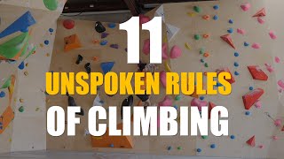 11 UNSPOKEN RULES OF CLIMBING