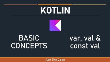 1-5 Kotlin Basic Concepts - var, val and const val