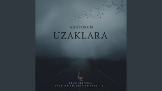 Gidiyorum Uzaklara