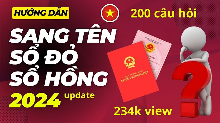 Laàm giấy tờ sang tên bán nhà bao nhiêu lâu năm 2024