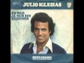 Julio Iglesias -Dann Komm Zu Mir