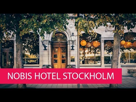 Video: Nobis Hotel - Stockholm, Schweden