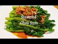 Steamed choy sum 