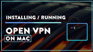 Installing/ Running OpenVPN on Mac using terminal (2021)