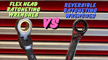 Flex Head or Reversible Ratcheting Wrenches? WHY YOU NEED BOTH!