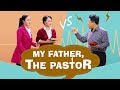 Christian Skit | "My Father, the Pastor" | A Truth Debate on the Bible (English Dubbed)