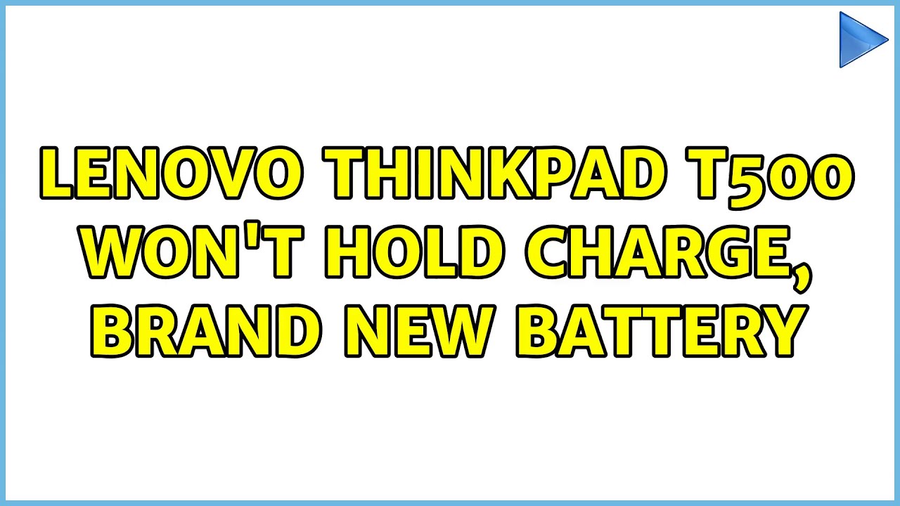 Lenovo Thinkpad T500 won't hold charge, brand new battery YouTube