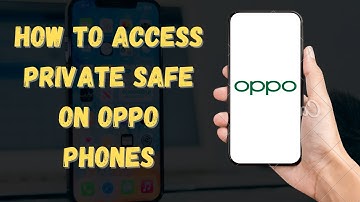How to Access Private Safe on Oppo Phones (Password, Fingerprint, or Face Unlock)