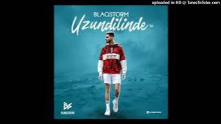 BlaqStorm x AJ-Uzundilinde