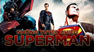 Những tuyệt chiêu cực dị của Superman mà bạn không biết!?