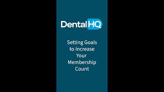 Setting Goals with DentalHQ to Increase Your Membership Plan Members