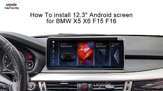 BMW F15 Screen Install DIY | Android Display 12.3' | OEM Radio Upgrade | BMW X5 X6 F15 F16   | Ugode