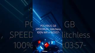 GaReY beats “POLYBIUS GB SPEEDRUN -Glitchless 100% WR in 0:03:57” #beatsaber #expertplus #beatgames