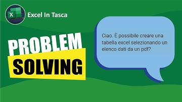 Problem Solving n.002 - Da PDF ad excel