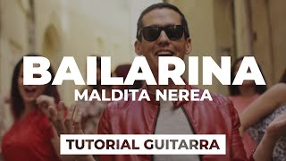 Como tocar BAILARINA de Maldita Nerea | tutorial guitarra + acordes