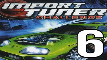 Import Tuner Challenge Playthrough Part 6