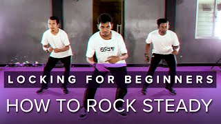 Learn how to Rock Steady | Locking Beginners Tutorial | VERB Studio